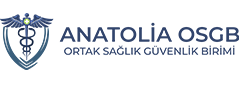Anatolia OSGB - İş Güvenliği ve Çalışan Sağlığı için Yanınızda
